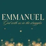 Emmanuel: God With Us In The Struggles